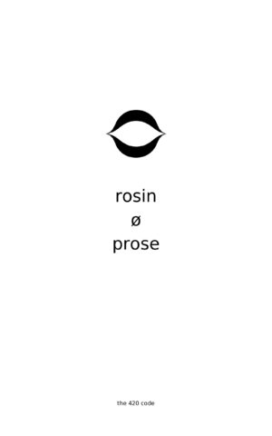 Rosin Ø Prose