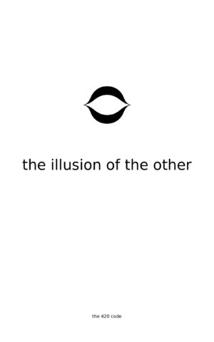 The Illusion of the Other